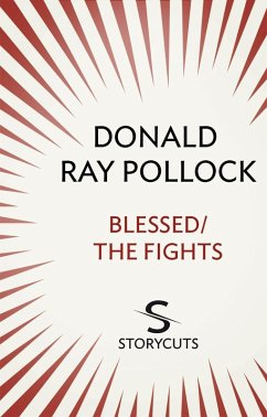 Blessed / The Fights (Storycuts) (eBook, ePUB) - Pollock, Donald Ray