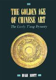 Golden Age of Chinese Art (eBook, ePUB)