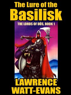 The Lure of the Basilisk (eBook, ePUB) - Watt-Evans, Lawrence