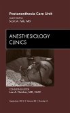 Post Anesthesia Care Unit, An Issue of Anesthesiology Clinics (eBook, ePUB)