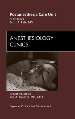 Post Anesthesia Care Unit, An Issue of Anesthesiology Clinics (eBook, ePUB) - Falk, Scott