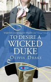 To Desire a Wicked Duke: A Rouge Regency Romance (eBook, ePUB)