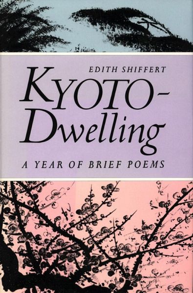 Kyoto-Dwelling: Poems (eBook, ePUB)