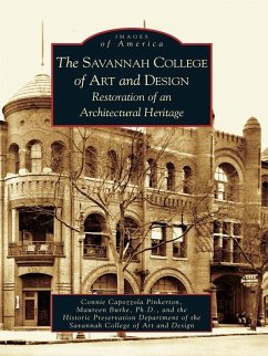 Savannah College of Art and Design: Restoration of an Architectural Heritage (eBook, ePUB) - Pinkerton, Connie Capozzola