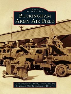 Buckingham Army Air Field (eBook, ePUB) - Wadsworth, Chris