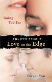 Love on the Edge: Going Too Far and Forget You (eBook, ePUB)