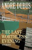 The Last Worthless Evening (eBook, ePUB)