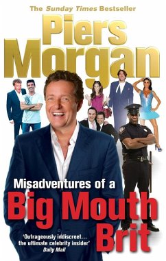 Misadventures of a Big Mouth Brit (eBook, ePUB) - Morgan, Piers