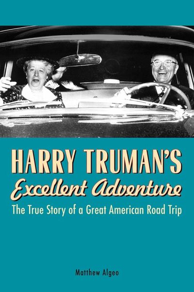 Harry Truman's Excellent Adventure (eBook, ePUB) Harry Truman's Excellent Adventure (eBook, ePUB)