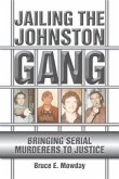 Jailing the Johnston Gang (eBook, ePUB) Jailing the Johnston Gang (eBook, ePUB)