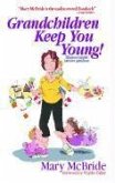 Grandchildren Keep You Young (eBook, ePUB)