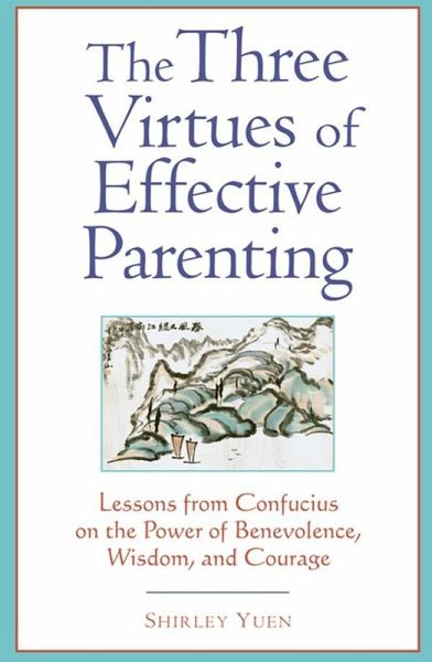 Three Virtues of Effective Parenting (eBook, ePUB) Three Virtues of Effective Parenting (eBook, ePUB)