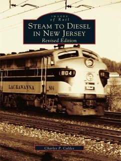 Steam to Diesel in New Jersey (eBook, ePUB) - Caldes, Charles P.