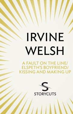 A Fault on the Line / Elspeth's Boyfriend / Kissing and Making Up (Storycuts) (eBook, ePUB) - Welsh, Irvine