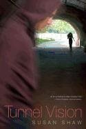 Tunnel Vision (eBook, ePUB) - Shaw, Susan