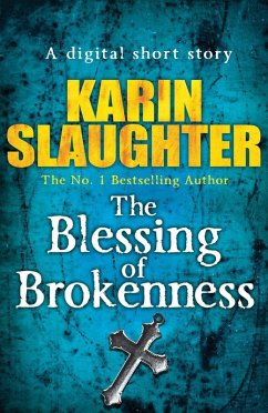 The Blessing of Brokenness (Short Story) (eBook, ePUB) - Slaughter, Karin