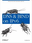 DNS and BIND on IPv6 (eBook, ePUB)
