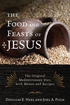 Cover The Food and Feasts of Jesus (eBook, ePUB)