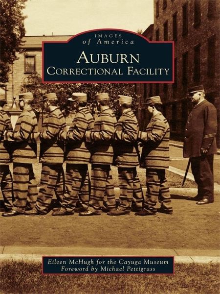 Auburn Correctional Facility (eBook, ePUB) Auburn Correctional Facility (eBook, ePUB)