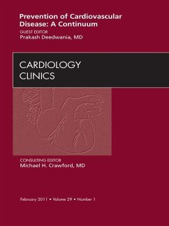 Prevention of Cardiovascular Disease: A Continuum, An Issue of Cardiology Clinics (eBook, ePUB) - Deedwania MD, Prakash C.