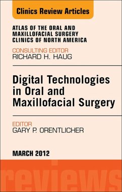 Digital Technologies in Oral and Maxillofacial Surgery, An Issue of Atlas of the Oral and Maxillofacial Surgery Clinics (eBook, ePUB) - Orentlicher, Gary P.