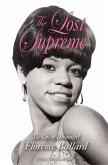 The Lost Supreme : The Life of Dreamgirl Florence Ballard (eBook, PDF)