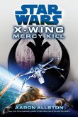 Star Wars: X-Wing: Mercy Kill (eBook, ePUB)