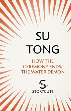 How the Ceremony Ends/The Water Demon (Storycuts) (eBook, ePUB) - Tong, Su