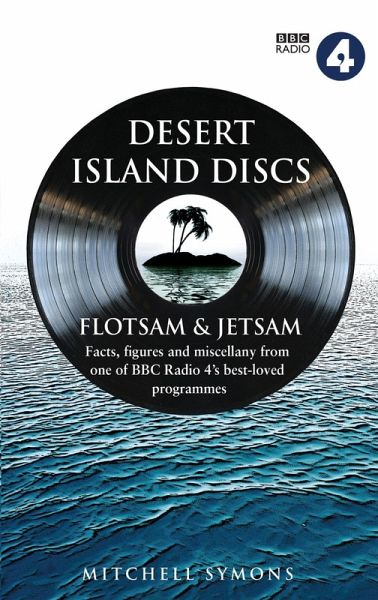 Desert Island Discs: Flotsam & Jetsam (eBook, ePUB) Desert Island Discs: Flotsam & Jetsam (eBook, ePUB)