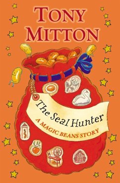 The Seal Hunter: A Magic Beans Story (eBook, ePUB) - Mitton, Tony