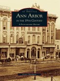 Ann Arbor in the 19th Century (eBook, ePUB) Ann Arbor in the 19th Century (eBook, ePUB)
