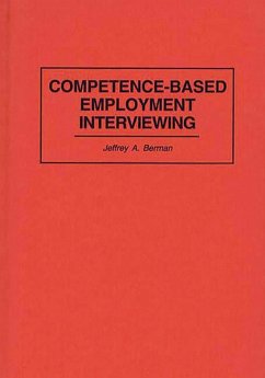 Competence-Based Employment Interviewing (eBook, PDF) - Berman, Jeffrey A.