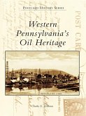 Western Pennsylvania's Oil Heritage (eBook, ePUB)