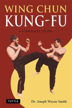 Wing Chun Kung-Fu (eBook, ePUB) - Smith, Joseph Wayne