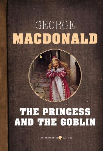 The Princess And The Goblin (eBook, ePUB) The Princess And The Goblin (eBook, ePUB)