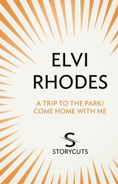 A Trip to the Park/Come Home with Me (Storycuts) (eBook, ePUB) - Rhodes, Elvi