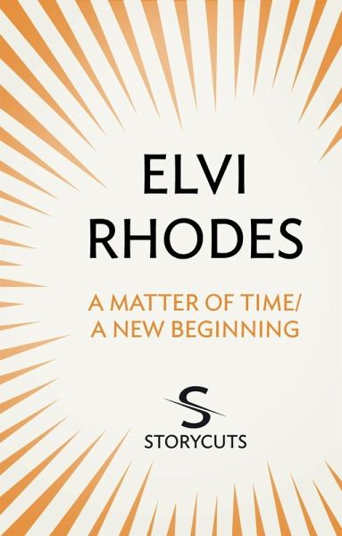 A Matter of Time/A New Beginning (Storycuts) (eBook, ePUB) A Matter of Time/A New Beginning (Storycuts) (eBook, ePUB)