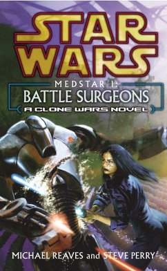 Star Wars: Medstar I - Battle Surgeons (eBook, ePUB) - Reaves, Michael; Perry, Steve