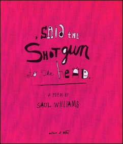 , said the shotgun to the head. (eBook, ePUB) - Williams, Saul