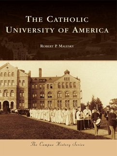 Catholic University of America (eBook, ePUB) - Malesky, Robert P.