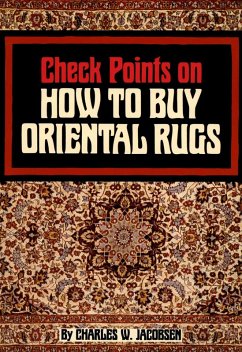 Check Points on How to Buy Oriental Rugs (eBook, ePUB) - Jacobsen, Charles