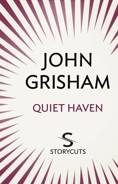 Quiet Haven (Storycuts) (eBook, ePUB) - Grisham, John