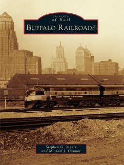 Buffalo Railroads (eBook, ePUB) - Myers, Stephen G.