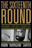 The Sixteenth Round : From Number 1 Contender to Number 45472 (eBook, PDF)