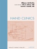 Elbow Arthritis, An Issue of Hand Clinics (eBook, ePUB)
