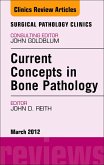 Current Concepts in Bone Pathology, An Issue of Surgical Pathology Clinics (eBook, ePUB)