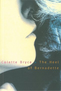 The Heel of Bernadette (eBook, ePUB) - Bryce, Colette