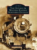 Ontario and Western Railway Northern Division (eBook, ePUB)