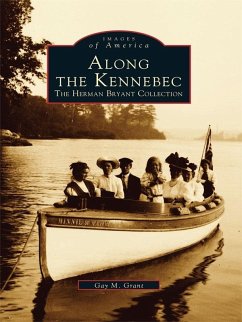 Along the Kennebec (eBook, ePUB) - Grant, Gay M.