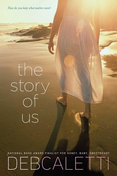 The Story of Us (eBook, ePUB) - Caletti, Deb
